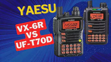 Yaesu VX-6R  vs Yaesu FT-70d  Mobile Radio For All Your Communication Ham Radios For Newbies
