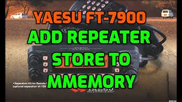 YAESU FT-7900 Add Repeater Store to Memory & Tag (Name)