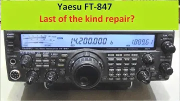 #253 Yaesu FT-847:   Last of the kind repair??