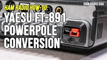 New and Improved: Yaesu FT-891 Powerpole Conversion  #hamradioqa