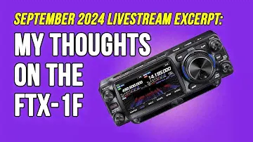 Ask Michael, KB9VBR: What's do I think about the new Yaesu FTX-1F QRP transceiver