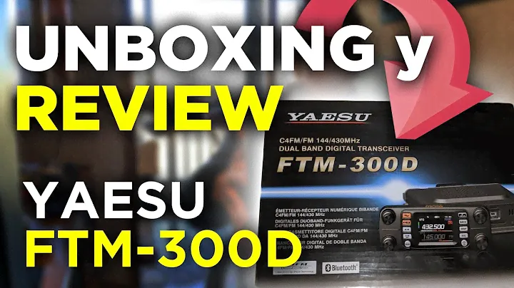 01_Unboxing y Review - Opinión Yaesu FTM 300D