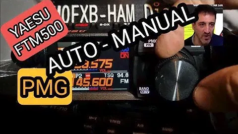 YAESU FTM500 , PMG Mode - AUTO & MANUAL