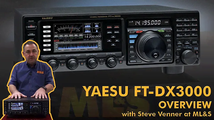 Yaesu FT-DX3000 overview with Steve Venner at ML&S